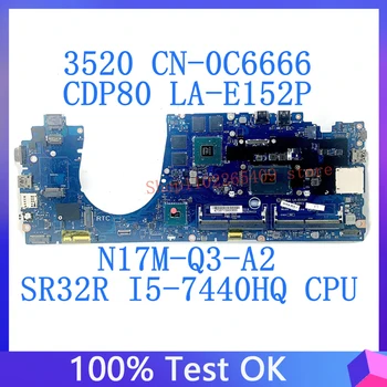 CN-0C6666 0C6666 0C6666 CDP80 LA-E152P Материнская плата Для DELL 3520 N17M-Q3-A2 С процессором SR32R I5-7400HQ 100% Протестирована, Работает хорошо  5