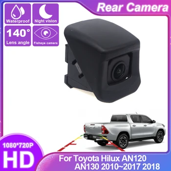 Для Toyota Hilux AN120 AN130 2010-2018 Автомобильная Камера заднего вида Резервная Камера HD 1080*720P Камера Парковки Заднего хода Камера Багажника  10