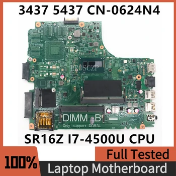 CN-0624N4 0624N4 624N4 Высококачественная Материнская плата Для Inspiron 3437 5437 Материнская плата ноутбука С процессором SR16Z I7-4500U 100% Работает хорошо  10