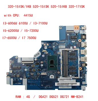 для Lenovo 320-15ISK/IKB 520-15ISK 520-15IKB 320-17ISK материнская плата ноутбука DG421 DG521 DG721 NM-B241 с процессором I3 I5 I7 RAM 4G  10