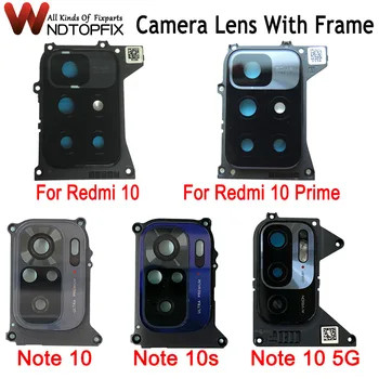 Новая Рамка задней камеры Redmi Note 10s Для объектива задней камеры Xiaomi Redmi Note 10 5G + Рамка задней камеры для объектива камеры Redmi 10  10