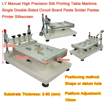 Ручная высокоточная настольная машина для шелкотрафаретной печати с односторонней печатной платой, паяльные пасты, принтер для шелкографии  5